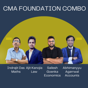 CMA Foundation All 4 Papers Combo (Regular Batch) By CA CMA Abhimanyyu Agarrwal, Indrajit Das, Ajit Kanojia & Sailesh Goenka