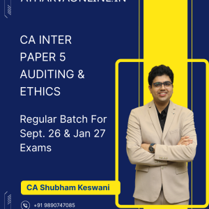CA Inter Auditing & Ethics Regular Live Batch for Sep 26 & Jan 27 Exams by CA Shubham Keswani