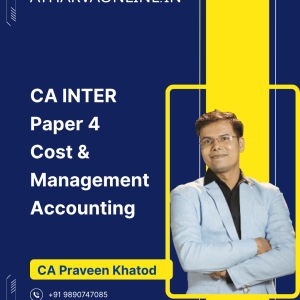 CA Inter Cost & Management Accounting Fastrack Batch by CA, CFA(USA) CPA(USA) Praveen Khatod