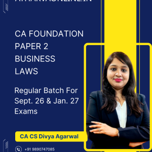 CA Foundation Business Laws Regular Batch by CA CS Divya Agarwal for Sept. 26 & Jan. 27 Exams
