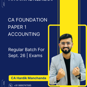 CA Foundation Accounts (Regular Batch) by CA Hardik Manchanda for Sept. 26 Exam