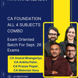 CA Foundation All Subjects Combo Exam Oriented by CA Anand Bhangariya, CA Ankita Patni, CA Pranav Popat & CA Mohnish Vora for Sept. 26 Exams