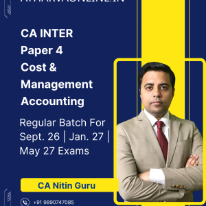 CA Inter Cost & Management Accounting Regular Batch by CA Nitin Guru for Sept. 26 | Jan. 27 | May 27 Exams