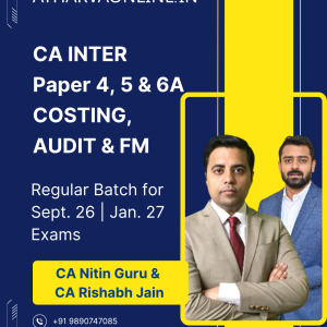 CA Inter COSTING, FM & AUDIT Regular Batch by CA Nitin Guru & CA Rishabh Jain for Sept. 26 | Jan. 27 Exams