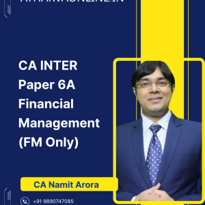 CA Inter Financial Management (FM) Regular Batch by CA Namit Arora for Sept 2026 / Jan 2027 / May 2027 & Ongoing Exams