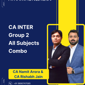 CA Inter Group 2 All Subjects Combo Regular Batch by CA Namit Arora & CA Rishabh Jain for Sept 26 / Jan 27 / May 27 and Ongoing Exams