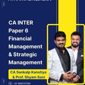 CA Inter FM & SM (Regular Batch) For Sept. 26 & Jan 27 Exams By CA Sankalp Kanstiya & Prof. Shyam Soni