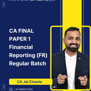 CA Final Financial Reporting (FR) Regular Batch by CA Jai Chawla for Nov. 2026 & May/Nov. 2027 Exam