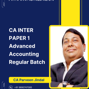 CA Inter Advanced Accounting Fast-Track Batch by CA Parveen Jindal (1.2 View, Google Drive with Hard Copy) for Sept. 26, Jan. 27 & Onwards Exam
