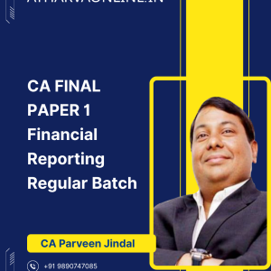 CA Final Financial Reporting Regular Batch by CA Parveen Jindal (Google Drive with Soft Copy) for Nov-2026, May-2027 & Onward Exam