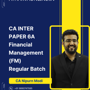 CA Inter Financial Management (FM) Regular Batch by CA Nipurn Modi (150 Hours)