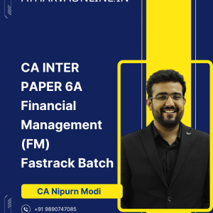 CA Inter Financial Management (FM) 1 Month Batch (Fast Track) by CA Nipurn Modi (60 Hours)