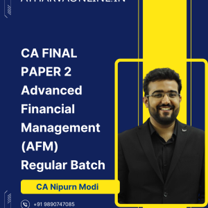 CA Final Advanced Financial Management (AFM) Regular Batch by CA Nipurn Modi