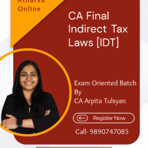 CA Final IDT REGULAR - EOB Batch | November 2026 & May 2027 Exams By CA Arpita Tulsyan