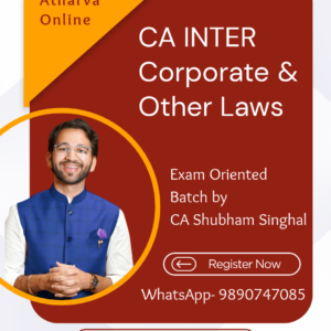 CA Inter Corporate & Other Laws Exam Oriented Batch by CA Shubham Singhal for Jan’27 & May’27 Exam -100% English